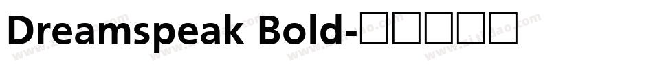 Dreamspeak Bold字体转换